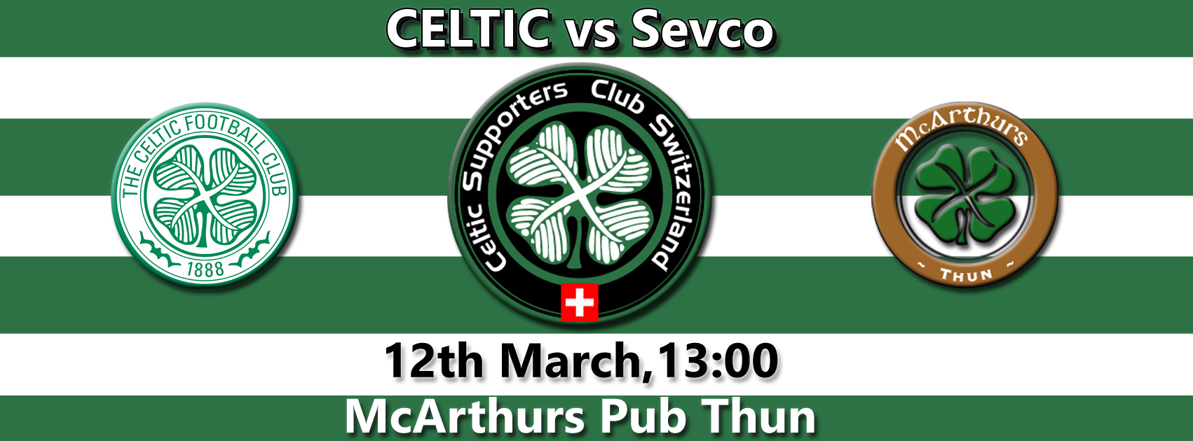Celtic vs. “Them” – 12th March at McArthurs Thun