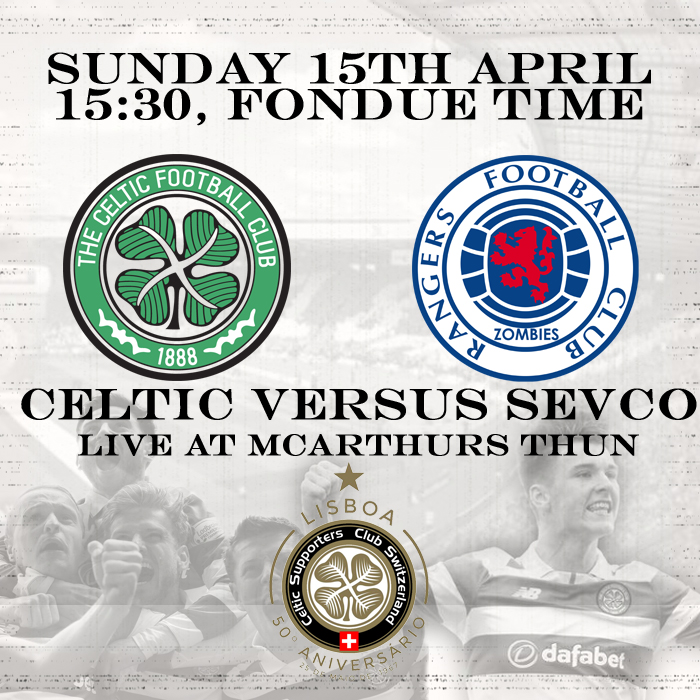 15th April: Sevco versus Celtic at McArthurs Thun