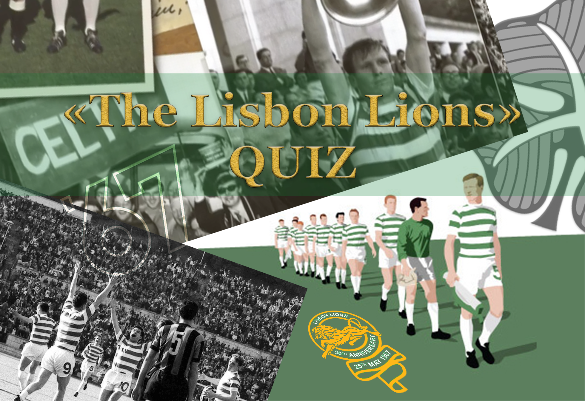 «The Lisbon Lions» Quiz